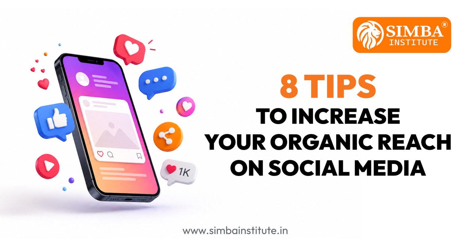 8 Tips to Increase Your Organic Reach on Social Media - simbainstitute