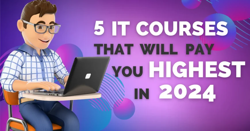 5-IT-courses-that-will-pay-you-highest-in-2024