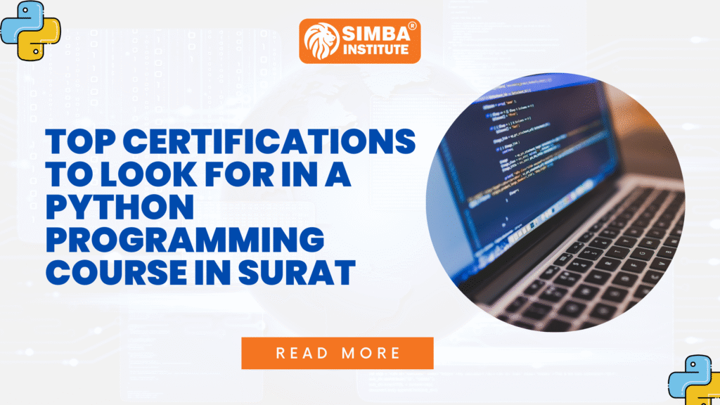 Top certifications to look for in a Python programming course in Surat