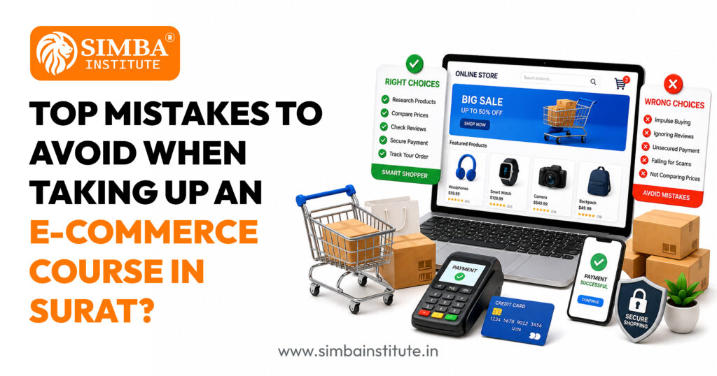 top mistakes to avoid when taking up an e commerce course in surat