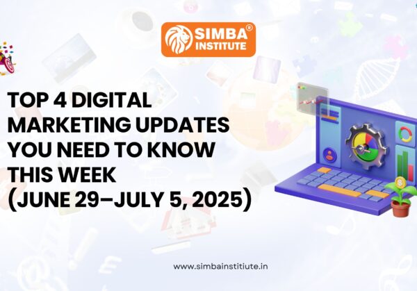 Top 4 Digital Marketing Updates You Need to Know This Week (June 29–July 5, 2025)