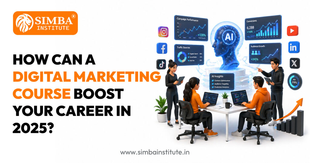 How can a digital marketing course boost your career in 2025? how can a digital marketing course boost your career in 2025