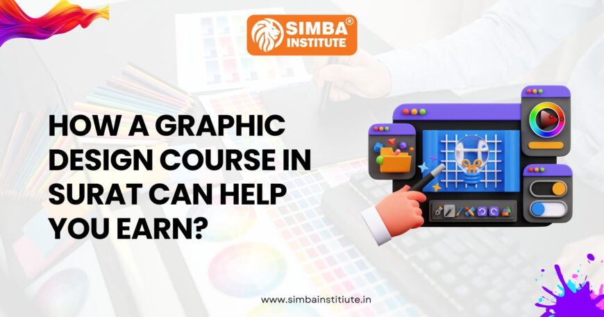 How a Graphic Design Course in Surat Can Help You Earn?