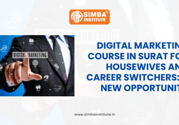 Digital Marketing Course In Surat for Housewives and Career Switchers A New Opportunity Digital Marketing Course In Surat for Housewives and Career Switchers: A New Opportunity