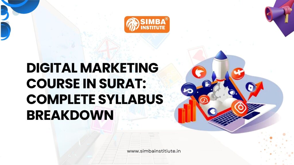 Digital Marketing Course in Surat: Complete Syllabus Breakdown