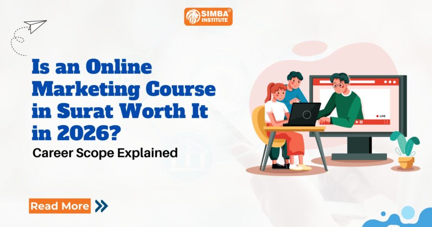 Is an Online Marketing Course in Surat Worth It in 2026? Career Scope Explained