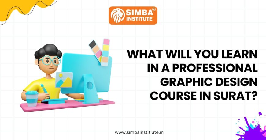 What Will You Learn in a Professional Graphic Design Course in Surat