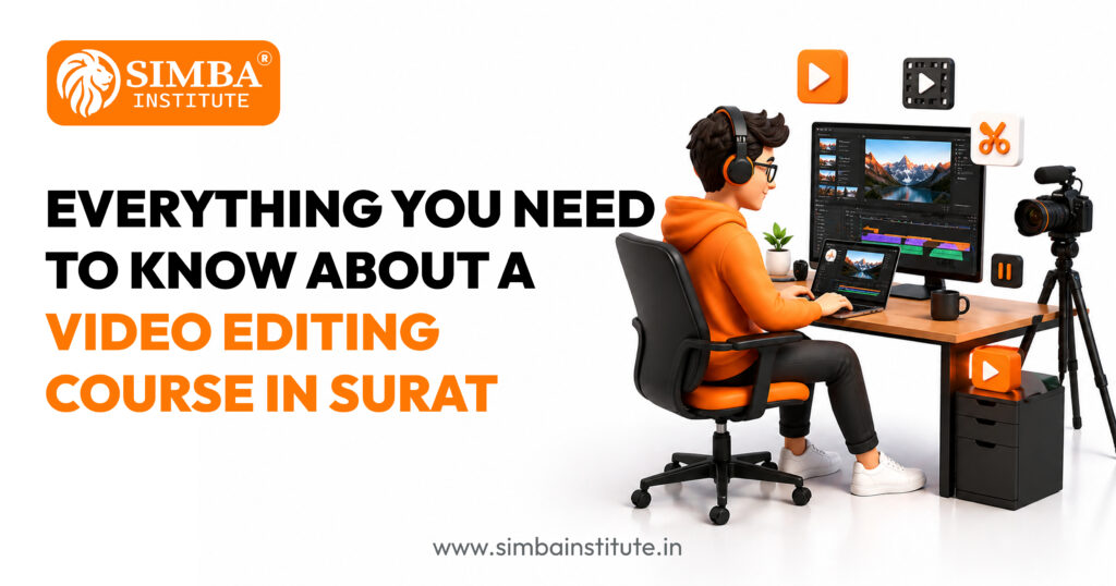 everything you need to know about a video editing course in surat