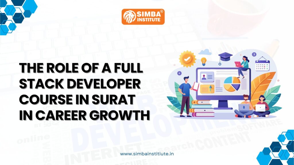 Professional blog banner for Simba Institute titled "The Role of a Full Stack Developer Course in Surat in Career Growth," featuring an illustration of developers working on web projects and a desktop interface.