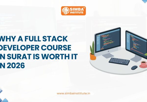 Why a Full Stack Developer Course in Surat Is Worth It in 2026 A modern IT classroom at Simba Institute in Surat where students are learning Full Stack Web Development. This visual guide explains the career benefits and salary potential of becoming a Full Stack Developer in 2026.