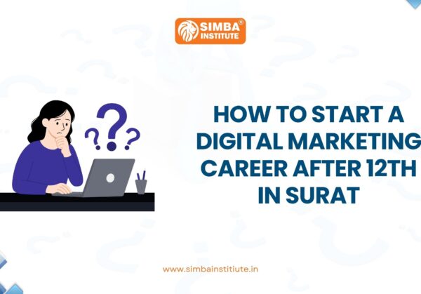 How to Start a Digital Marketing Career After 12th in Surat A group of young students at Simba Institute in Surat attending a digital marketing workshop after completing their 12th grade. The guide outlines the steps to becoming a digital marketing professional through skill-based training in Gujarat.