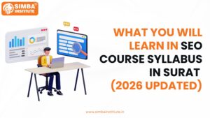 what you will learn in seo course syllabus in surat: 2026 updated